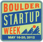 Boulder Startup Week May 16-20, 2012